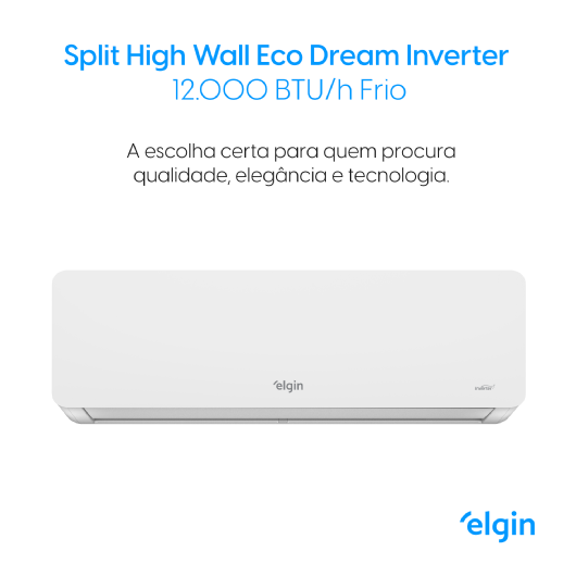 Ar Condicionado Split Hi Wall Inverter Elgin 12000 BTUs Frio Eco Dream Wi-Fi 220V